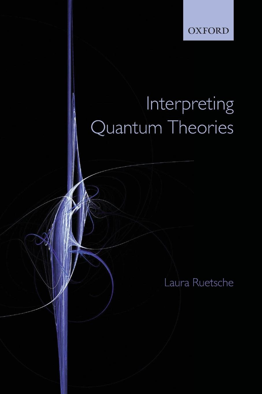 Cover: 9780199681068 | Interpreting Quantum Theories | Laura Ruetsche | Taschenbuch | 2013
