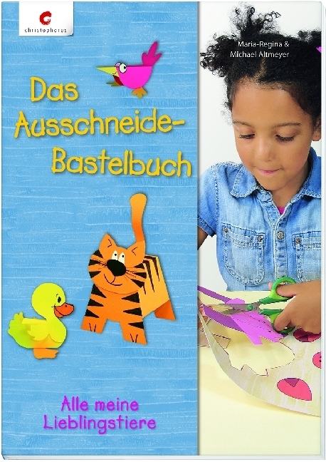 Cover: 9783838834726 | Das Ausschneide-Bastelbuch - Alle meine Lieblingstiere | Altmeyer