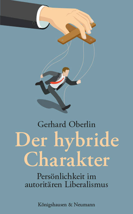 Cover: 9783826074417 | Der hybride Charakter | Persönlichkeit im autoritären Liberalismus
