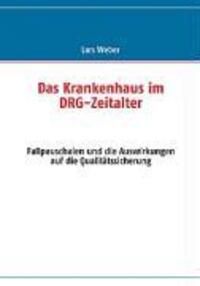Cover: 9783837000023 | Das Krankenhaus im DRG-Zeitalter | Lars Weber | Taschenbuch | 132 S.