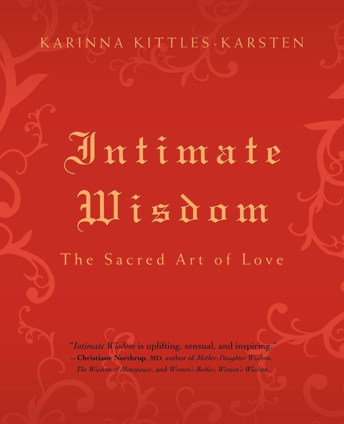 Cover: 9780595419579 | Intimate Wisdom | The Sacred Art of Love | Karinna Kittles-Karsten