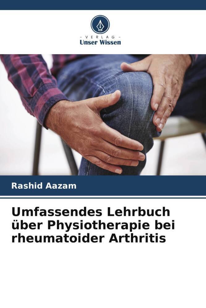 Cover: 9786207082841 | Umfassendes Lehrbuch über Physiotherapie bei rheumatoider Arthritis