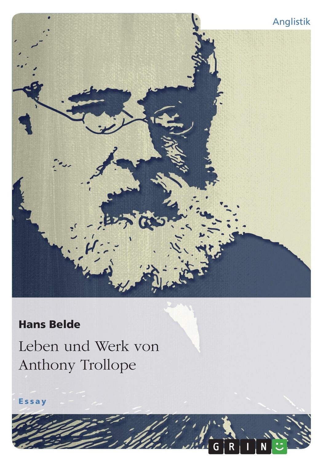 Cover: 9783656758693 | Leben und Werk von Anthony Trollope | Hans Belde | Taschenbuch | 2014