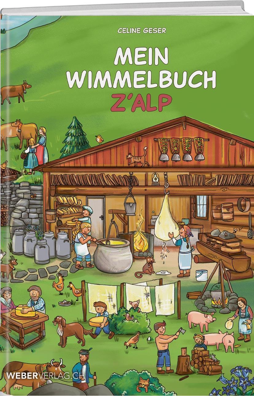 Cover: 9783038183365 | Mein Wimmelbuch z'Alp | Celine Geser | Buch | 16 S. | Deutsch | 2021