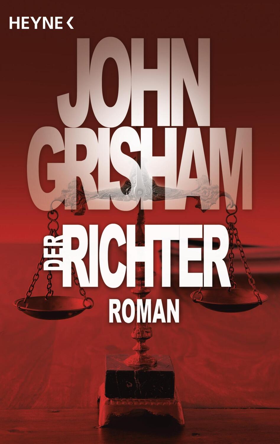 Cover: 9783453869806 | Der Richter | John Grisham | Taschenbuch | Deutsch | 2003 | Heyne
