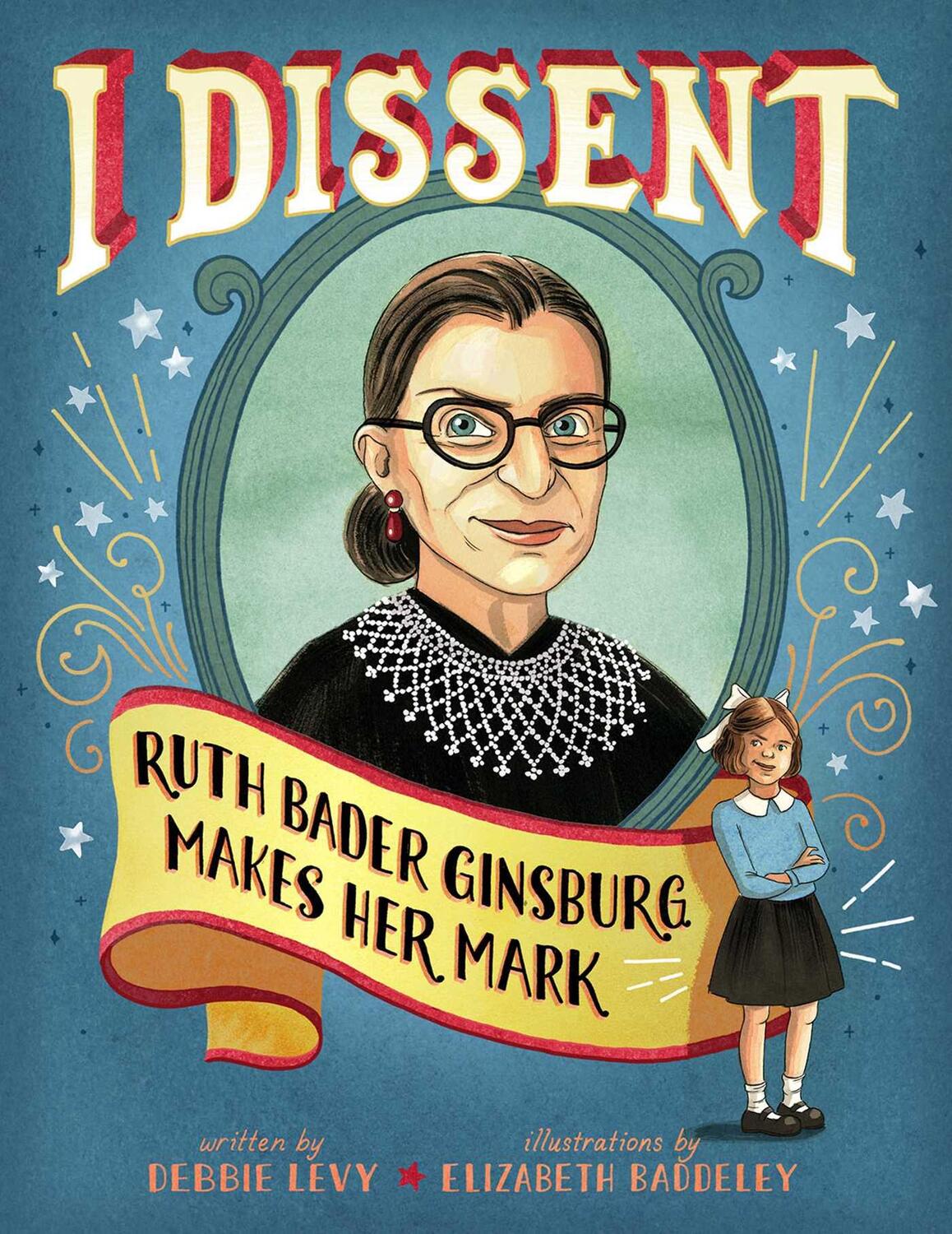 Cover: 9781481465595 | I Dissent: Ruth Bader Ginsburg Makes Her Mark | Debbie Levy | Buch
