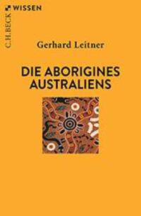 Cover: 9783406729935 | Die Aborigines Australiens | Gerhard Leitner | Taschenbuch | 128 S.