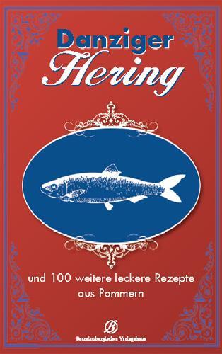 Cover: 9783939284116 | Danziger Hering | und 130 weitere leckere Rezepte aus Pommern | Buch