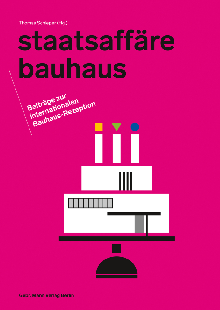 Cover: 9783786128458 | Staatsaffäre Bauhaus | Beiträge zur internationalen Bauhaus-Rezeption