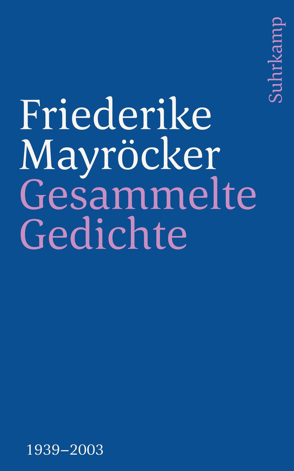 Cover: 9783518242308 | Gesammelte Gedichte | 1939-2003 | Friederike Mayröcker | Taschenbuch
