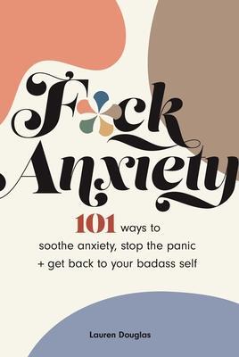 Cover: 9781524870584 | F*ck Anxiety | Lauren Douglas | Taschenbuch | Kartoniert / Broschiert