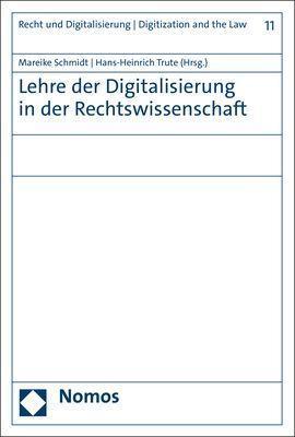 Cover: 9783756000395 | Lehre der Digitalisierung in der Rechtswissenschaft | Schmidt (u. a.)