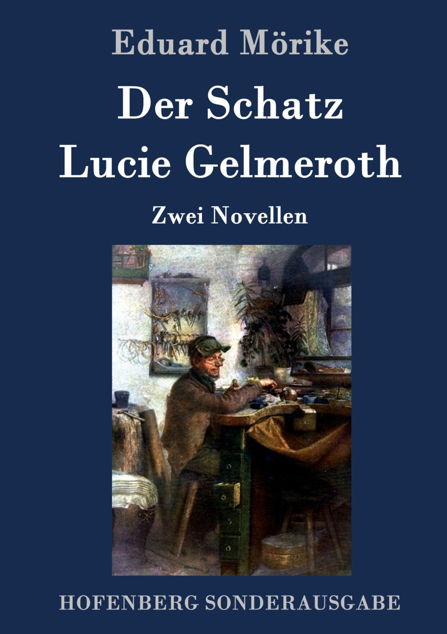 Cover: 9783843088732 | Der Schatz / Lucie Gelmeroth | Zwei Novellen | Eduard Mörike | Buch