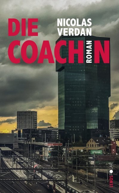 Cover: 9783857874987 | Die Coachin | Roman | Nicolas Verdan | Buch | 2020 | Lenos