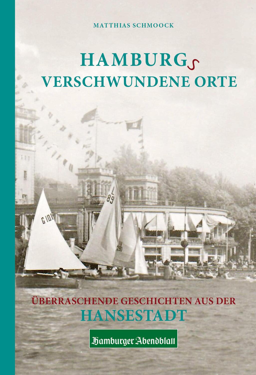 Cover: 9783946581826 | Hamburgs verschwundene Orte | Matthias Schmoock | Buch | Deutsch