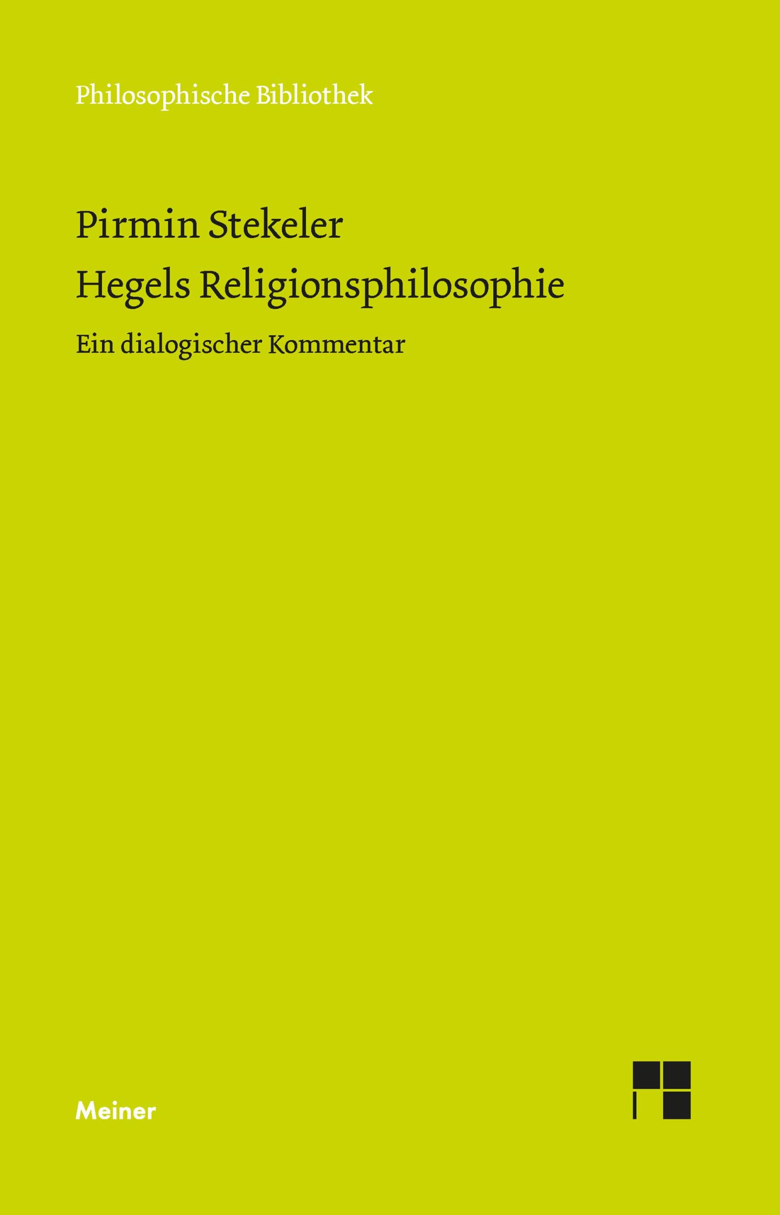 Cover: 9783787346530 | Hegels Religionsphilosophie | Ein dialogischer Kommentar | Stekeler