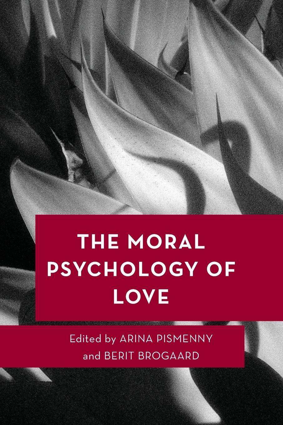 Cover: 9781538151020 | The Moral Psychology of Love | Arina Pismenny | Taschenbuch | Englisch
