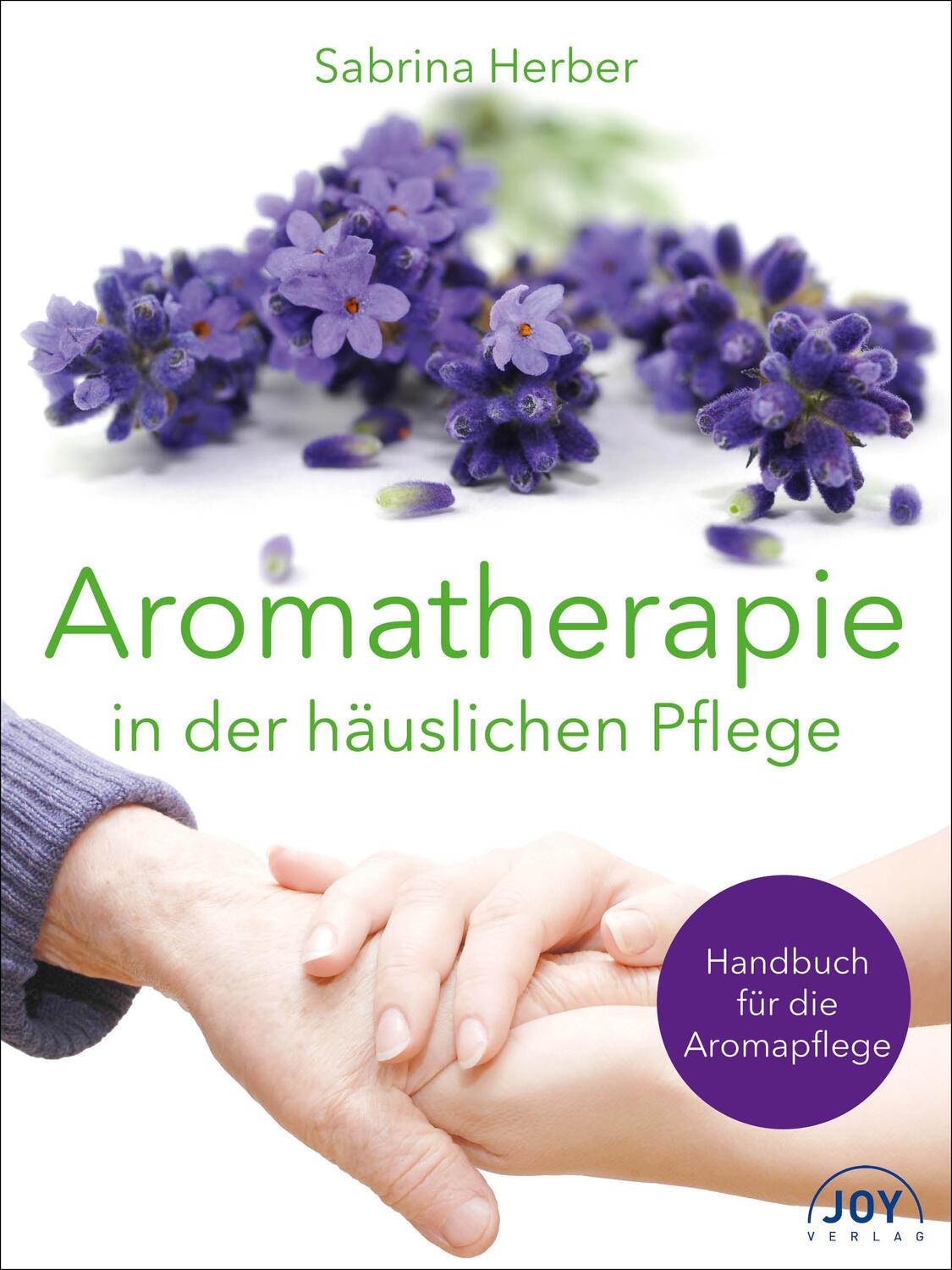 Cover: 9783928554985 | Aromatherapie in der häuslichen Pflege | Handbuch für die Aromapflege