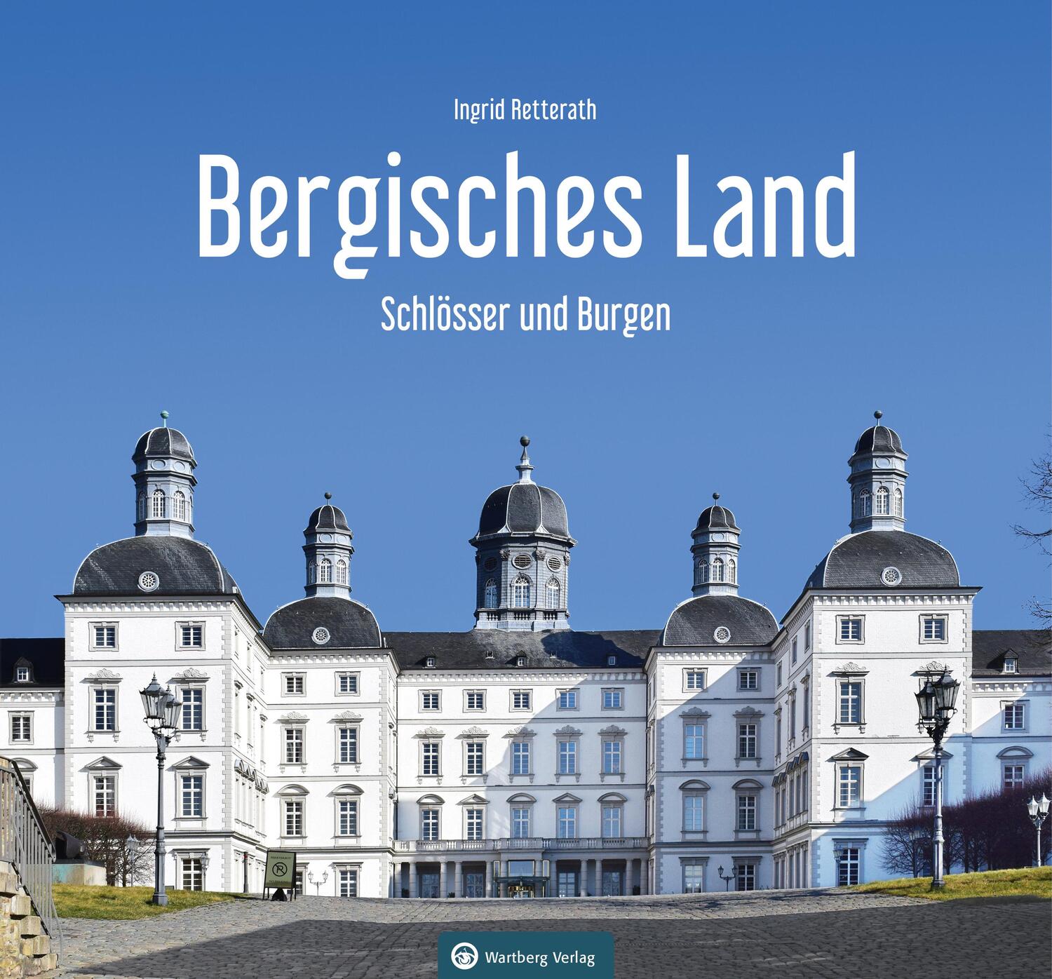 Cover: 9783831333080 | Schlösser und Burgen im Bergischen Land | Ingrid Retterath | Buch
