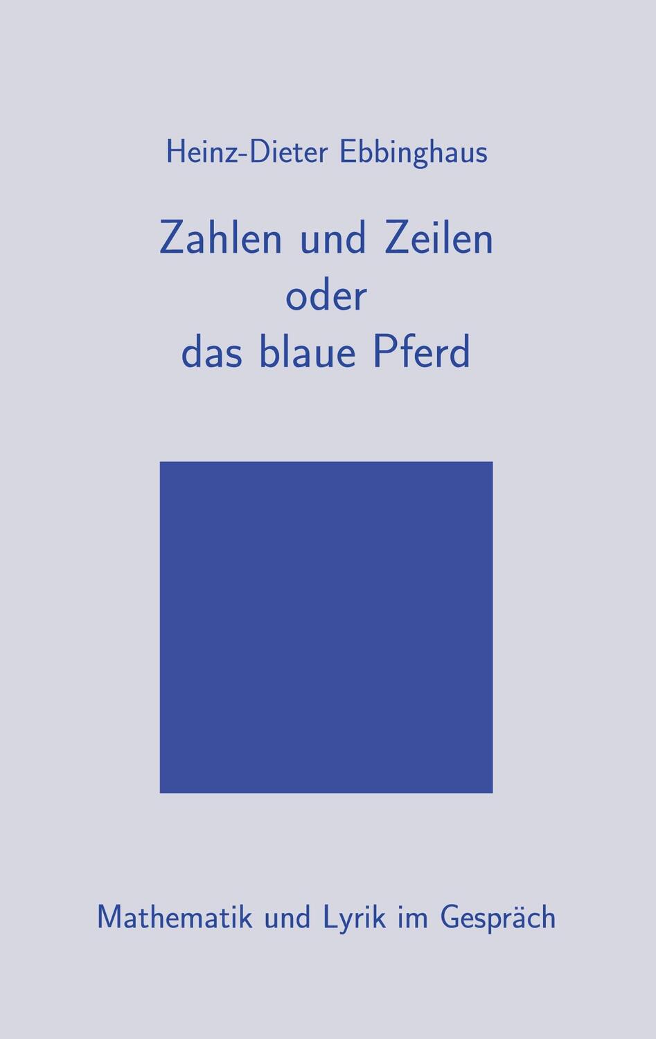 Cover: 9783751990738 | Zahlen und Zeilen oder das blaue Pferd | Heinz-Dieter Ebbinghaus