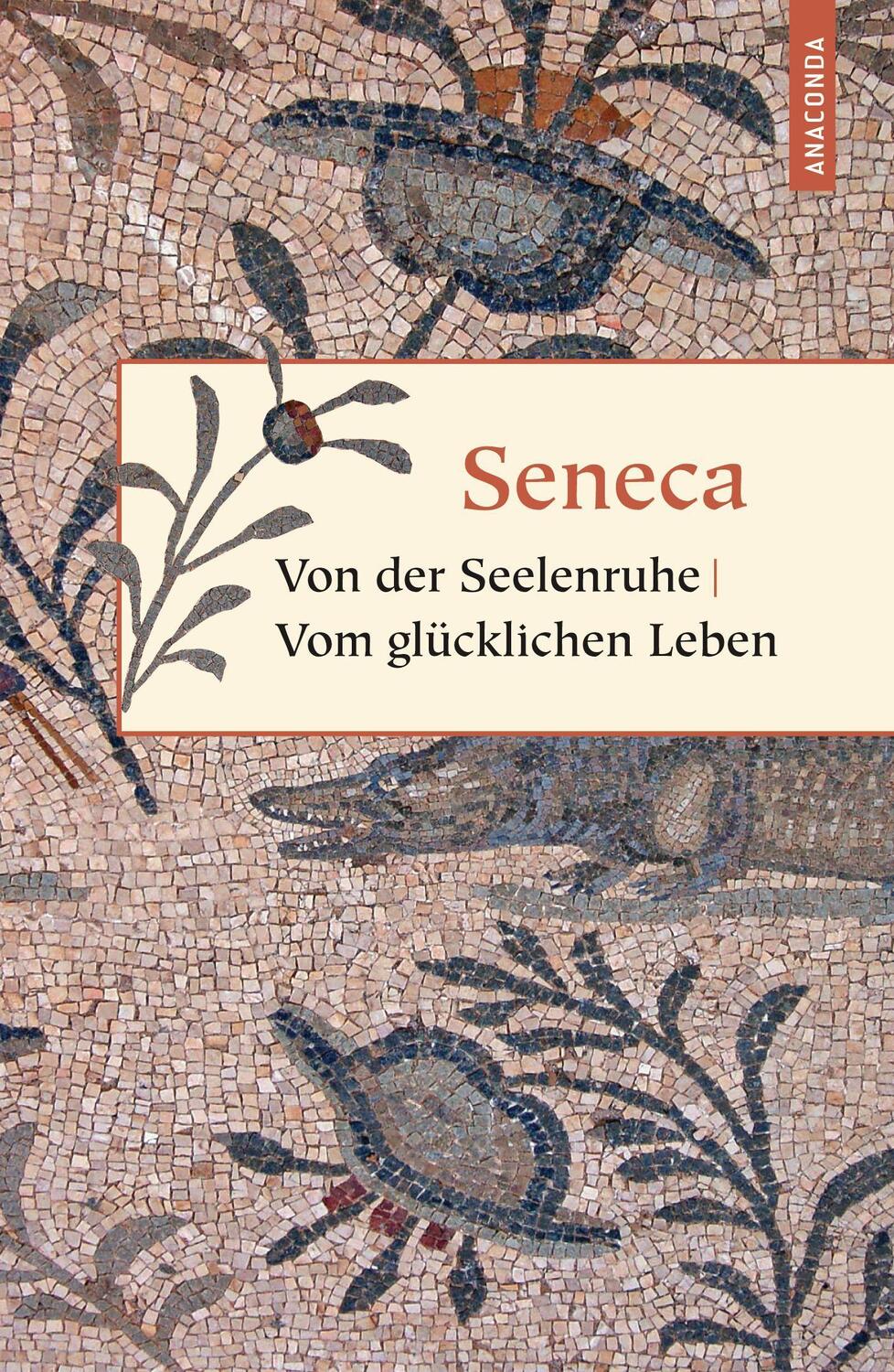 Cover: 9783866474666 | Von der Seelenruhe. Vom glücklichen Leben | Lucius Annaeus Seneca