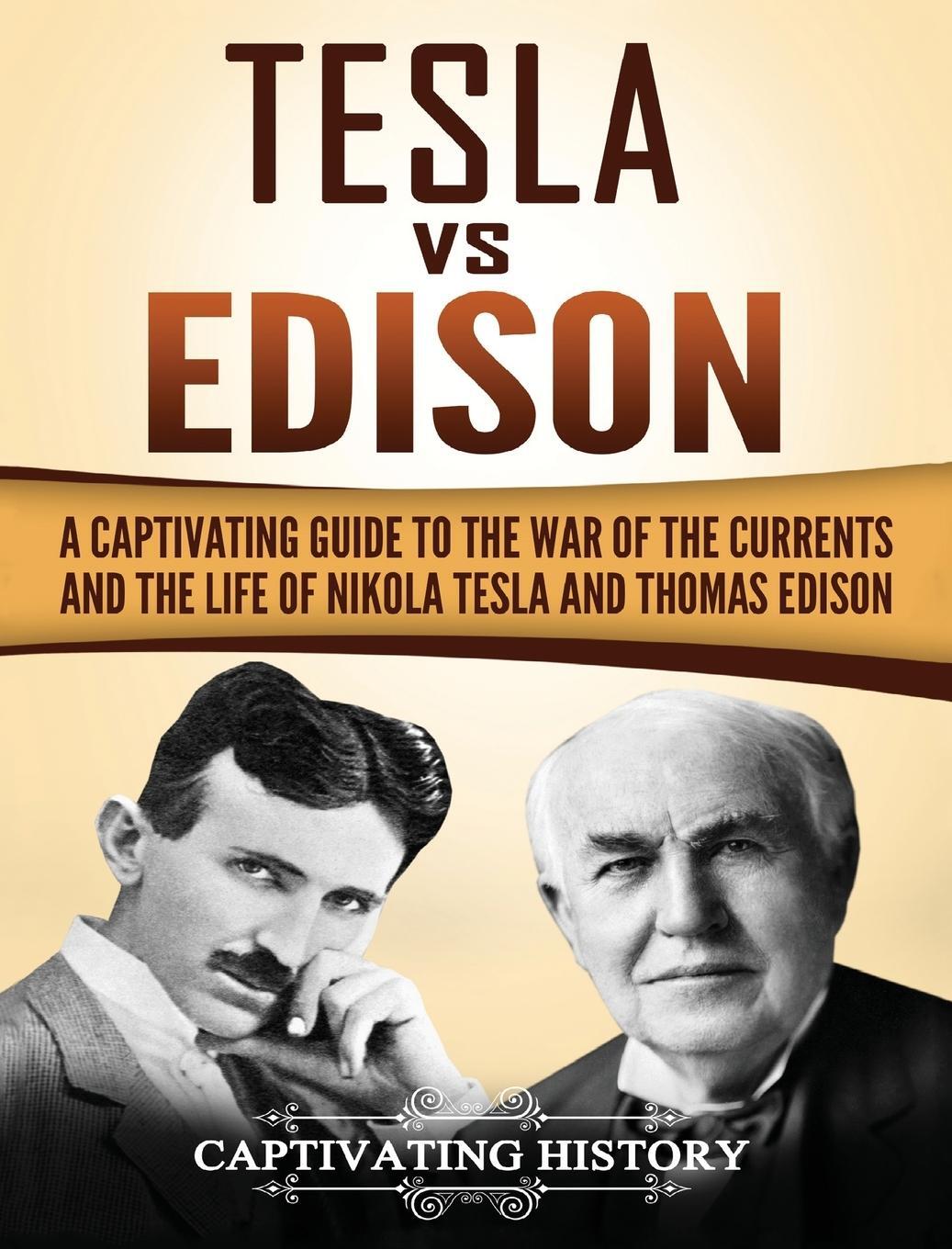 Cover: 9781647484835 | Tesla Vs Edison | Captivating History | Buch | Englisch | 2020