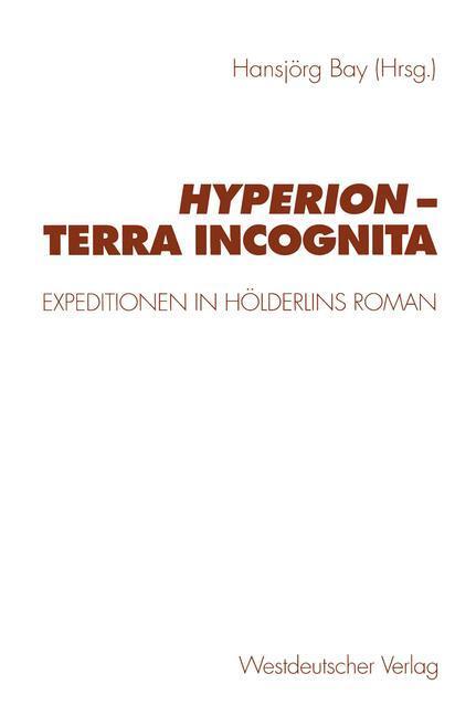 Cover: 9783531130750 | Hyperion ¿ terra incognita | Expeditionen in Hölderlins Roman | Bay