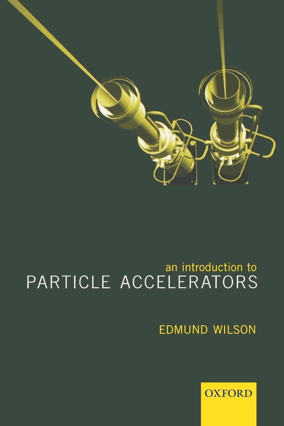 Cover: 9780198508298 | An Introduction to Particle Accelerators | Edmund Wilson (u. a.)