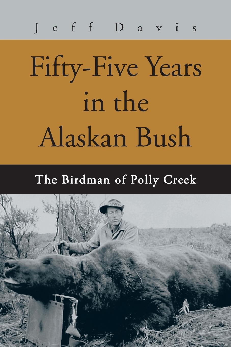 Cover: 9780595282609 | Fifty-Five Years in the Alaskan Bush | The John Swiss Story | Davis