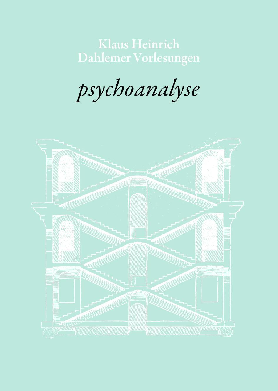 Cover: 9783862591565 | psychoanalyse | Klaus Heinrich 7, Dahlemer Vorlesungen | Heinrich