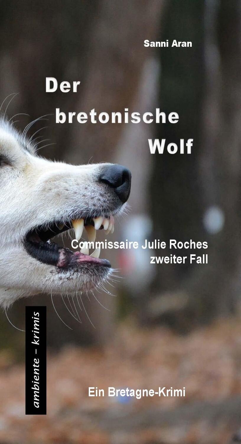 Cover: 9783945503164 | Der bretonische Wolf | Commissaire Julie Roches zweiter Fall | Aran