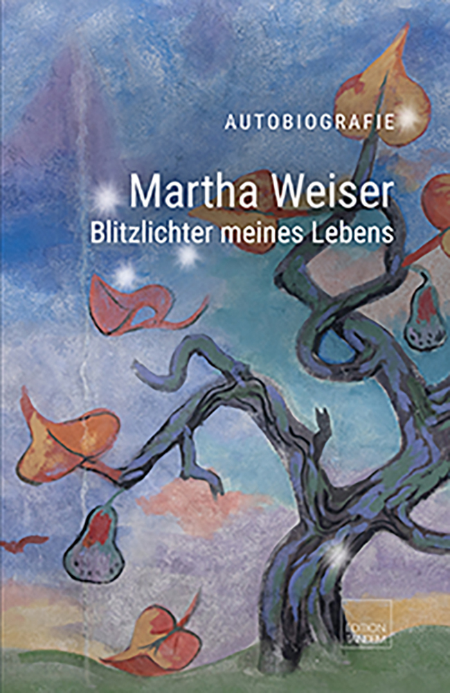 Cover: 9783904068499 | Martha Weiser - Blitzlichter meines Lebens | Autobiografie | Weiser