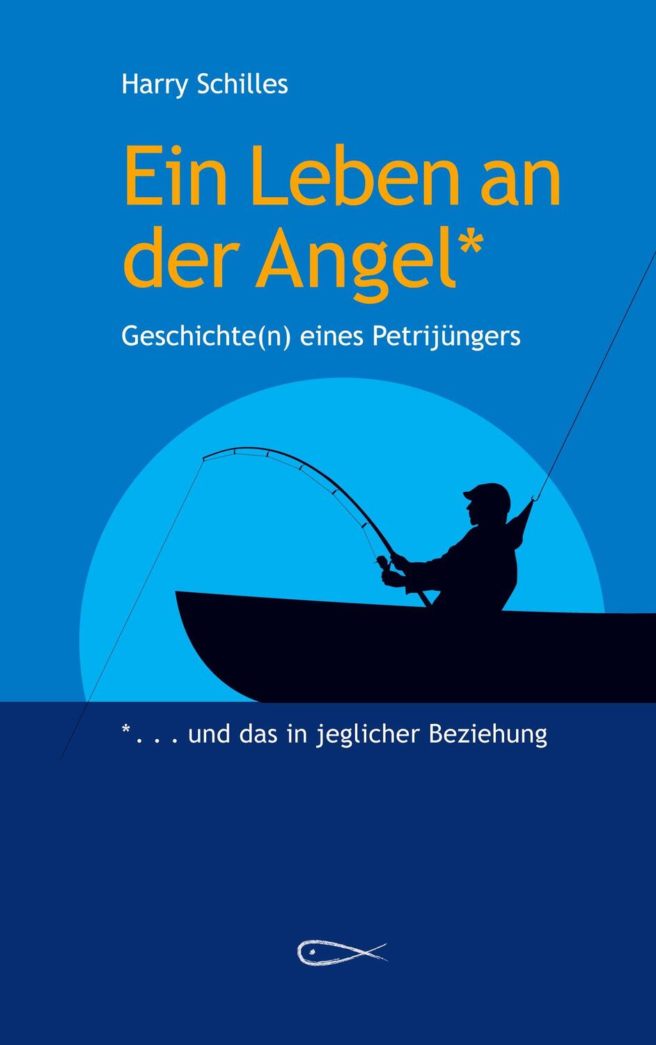 Cover: 9783756879250 | Ein Leben an der Angel | Geschichten eines Petrijüngers | Schilles