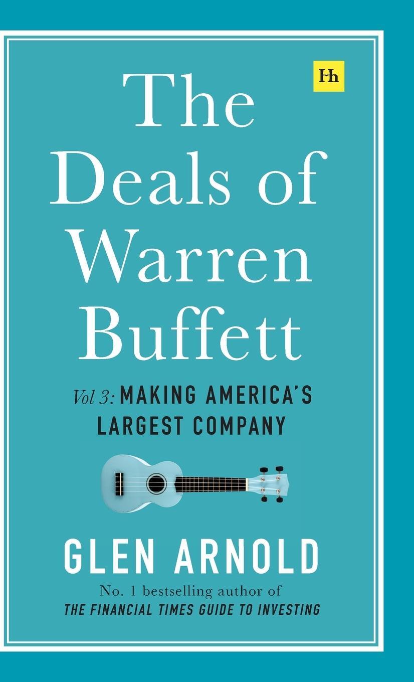 Cover: 9780857196491 | The Deals of Warren Buffett Volume 3 | Glen Arnold | Buch | Englisch
