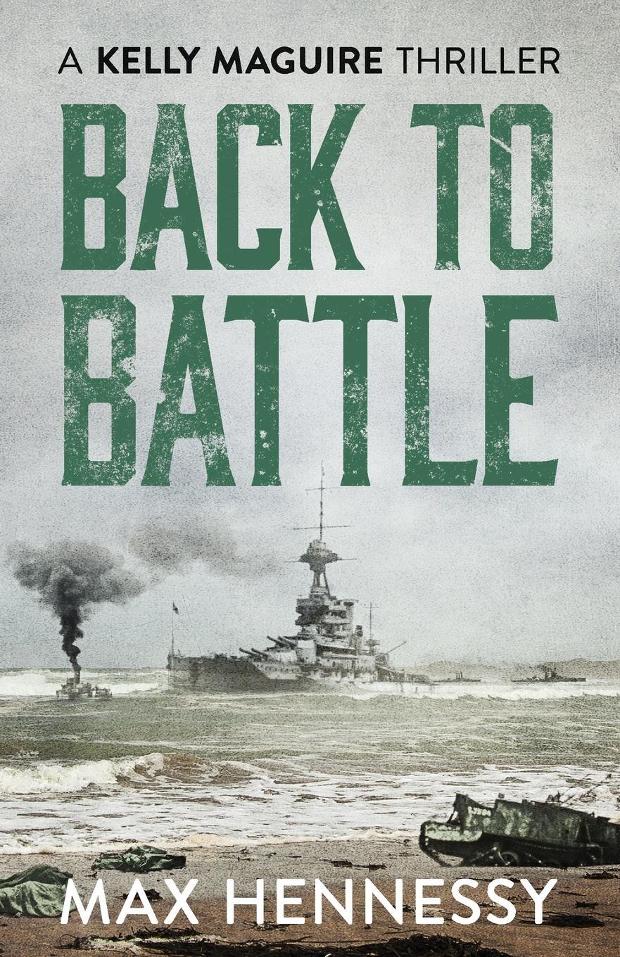 Cover: 9781788638012 | Back to Battle | Max Hennessy | Taschenbuch | Paperback | Englisch