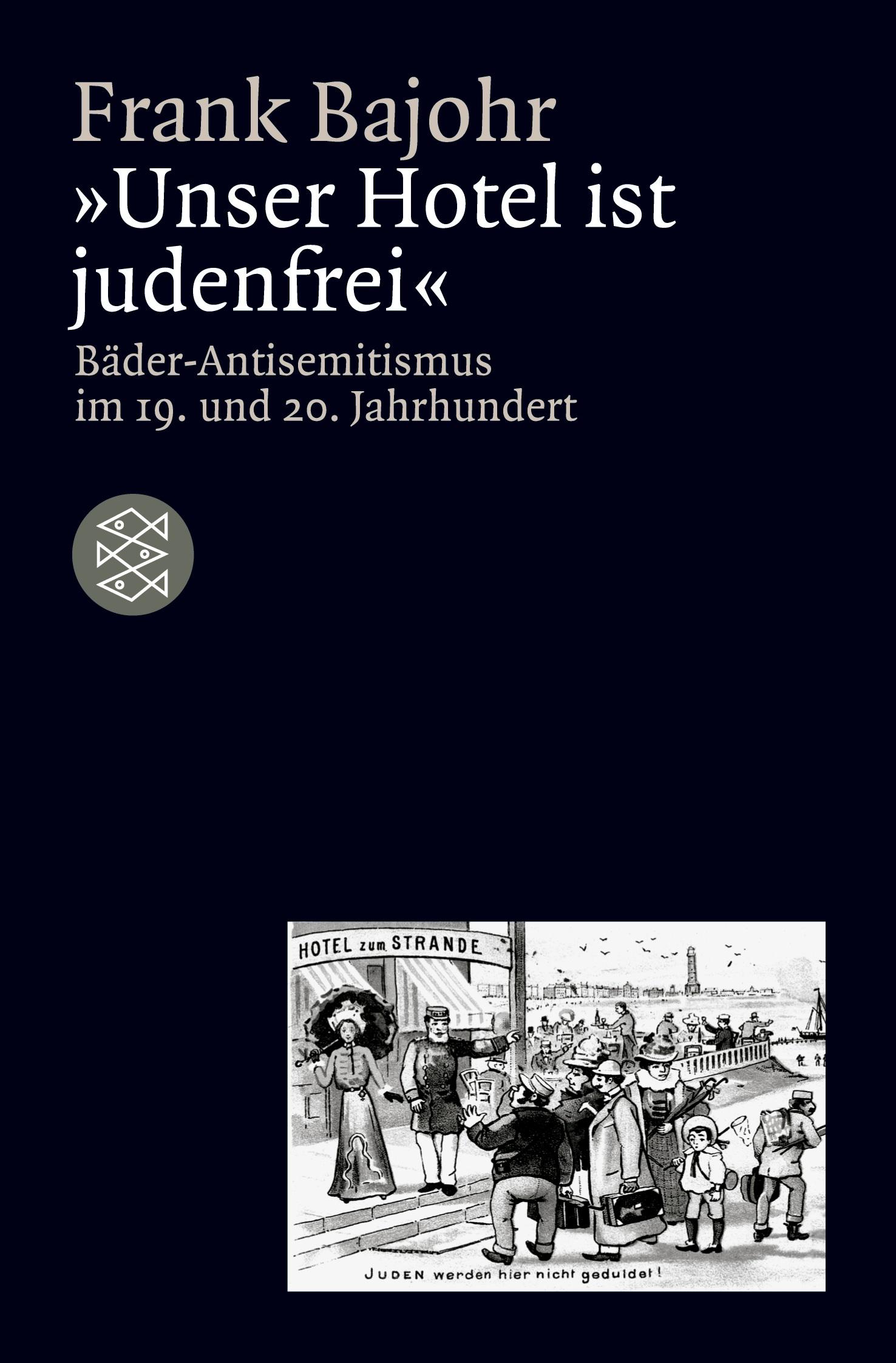 Cover: 9783596157969 | Unser Hotel ist judenfrei | Frank Bajohr | Taschenbuch | 240 S. | 2003