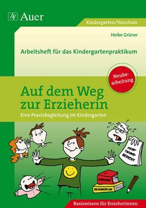 Cover: 9783403027775 | Auf dem Weg zur Erzieherin | Heike Grüner | Taschenbuch | 144 S.