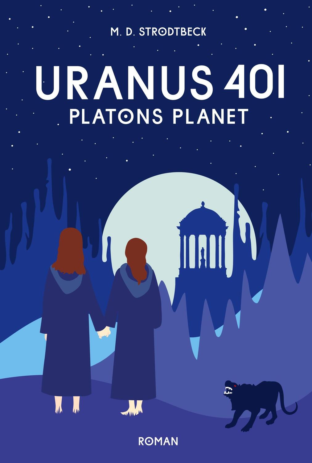 Cover: 9783749732395 | Uranus 401 | Platons Planet | M. D. Strodtbeck | Taschenbuch