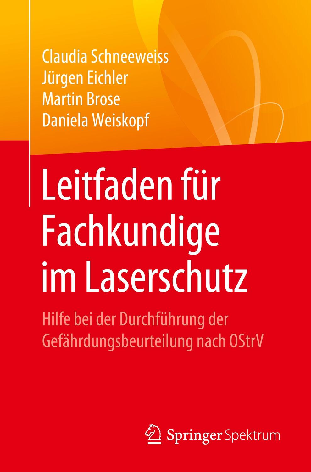 Cover: 9783662612415 | Leitfaden für Fachkundige im Laserschutz | Claudia Schneeweiss (u. a.)