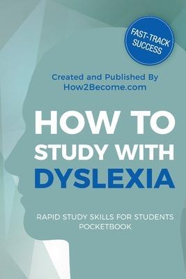 Cover: 9781912370146 | How to Study with Dyslexia | How2become | Taschenbuch | Englisch