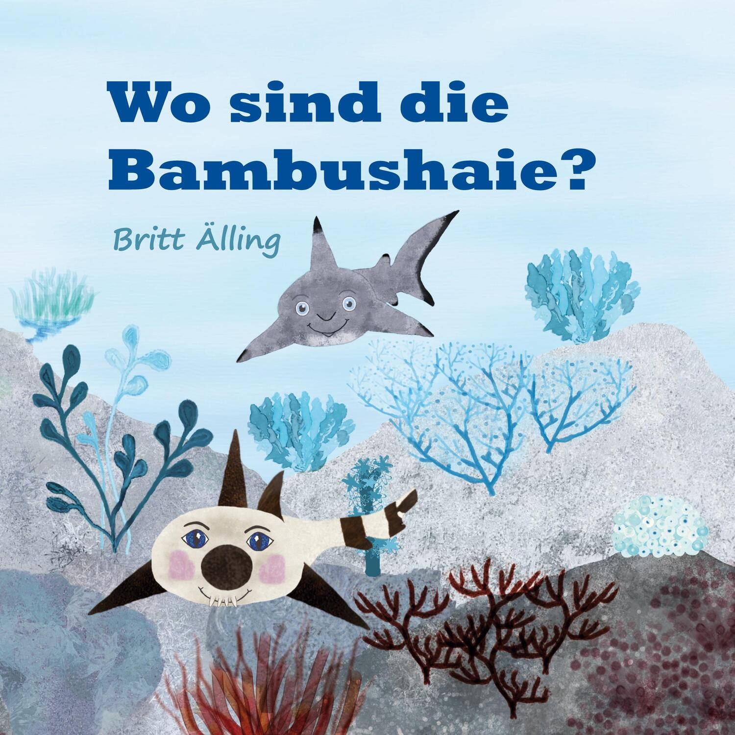 Cover: 9783757844929 | Wo sind die Bambushaie? | Britt Älling | Taschenbuch | Paperback