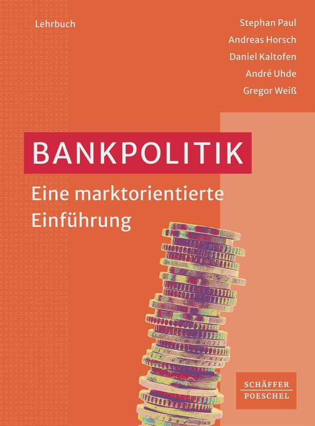 Cover: 9783791046334 | Bankpolitik | Eine marktorientierte Einführung | Stephan Paul (u. a.)