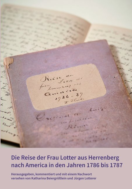 Cover: 9783955051327 | Die Reise der Frau Lotter aus Herrenberg nach America in den Jahren...
