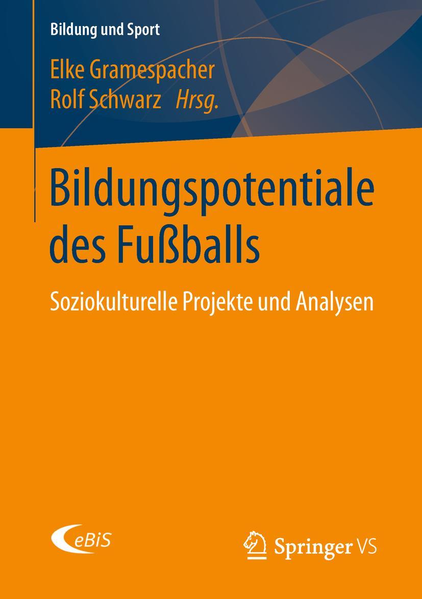 Cover: 9783658195014 | Bildungspotentiale des Fußballs | Rolf Schwarz (u. a.) | Taschenbuch