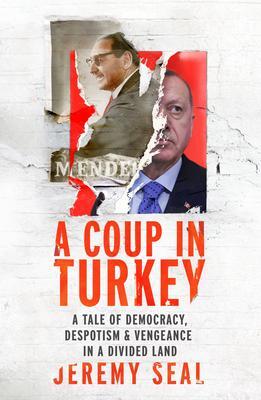 Cover: 9781784741754 | A Coup in Turkey | Jeremy Seal | Buch | Gebunden | Englisch | 2021