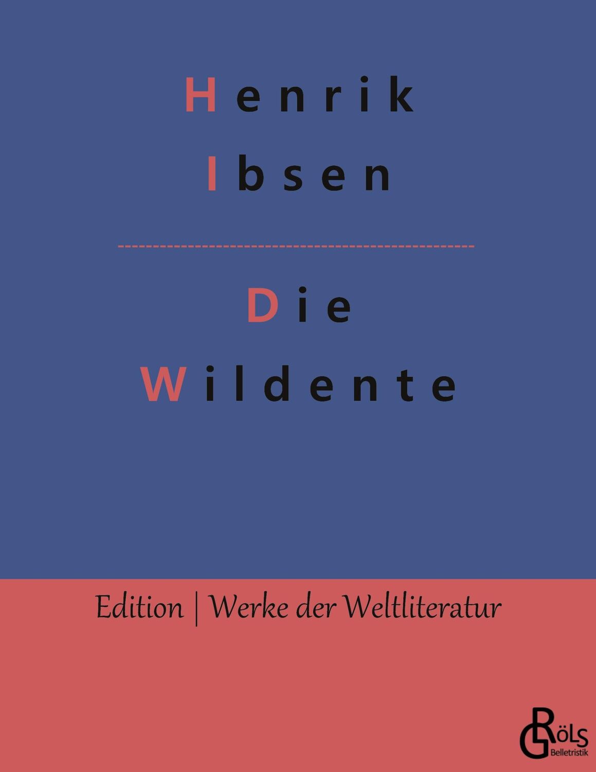 Cover: 9783966376716 | Die Wildente | Henrik Ibsen | Taschenbuch | Paperback | 124 S. | 2022