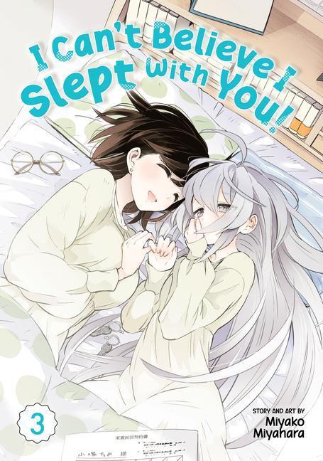 Cover: 9781638587767 | I Can't Believe I Slept with You! Vol. 3 | Miyako Miyahara | Buch