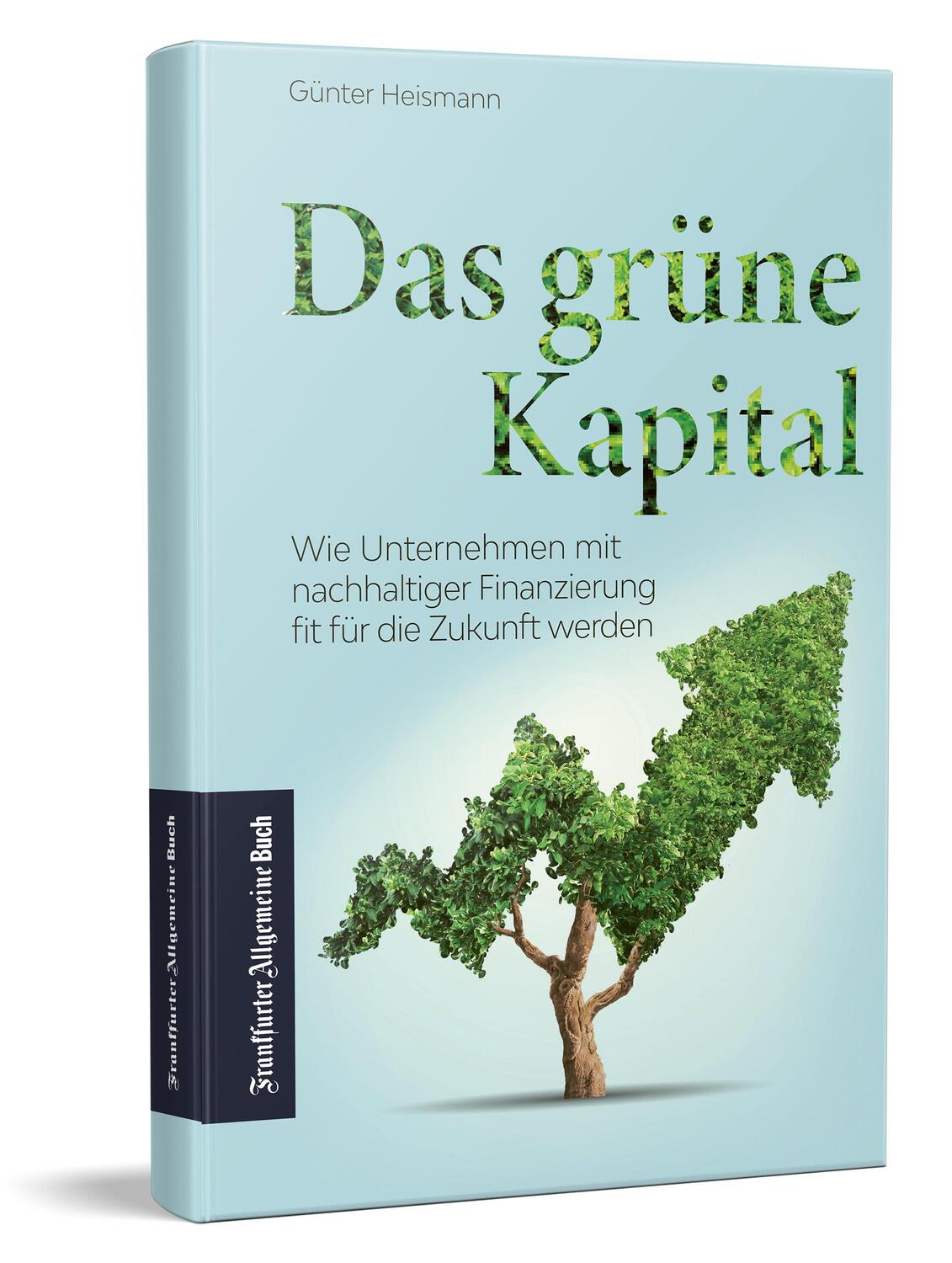 Cover: 9783962511357 | Das grüne Kapital | Günter Heismann | Buch | 240 S. | Deutsch | 2022