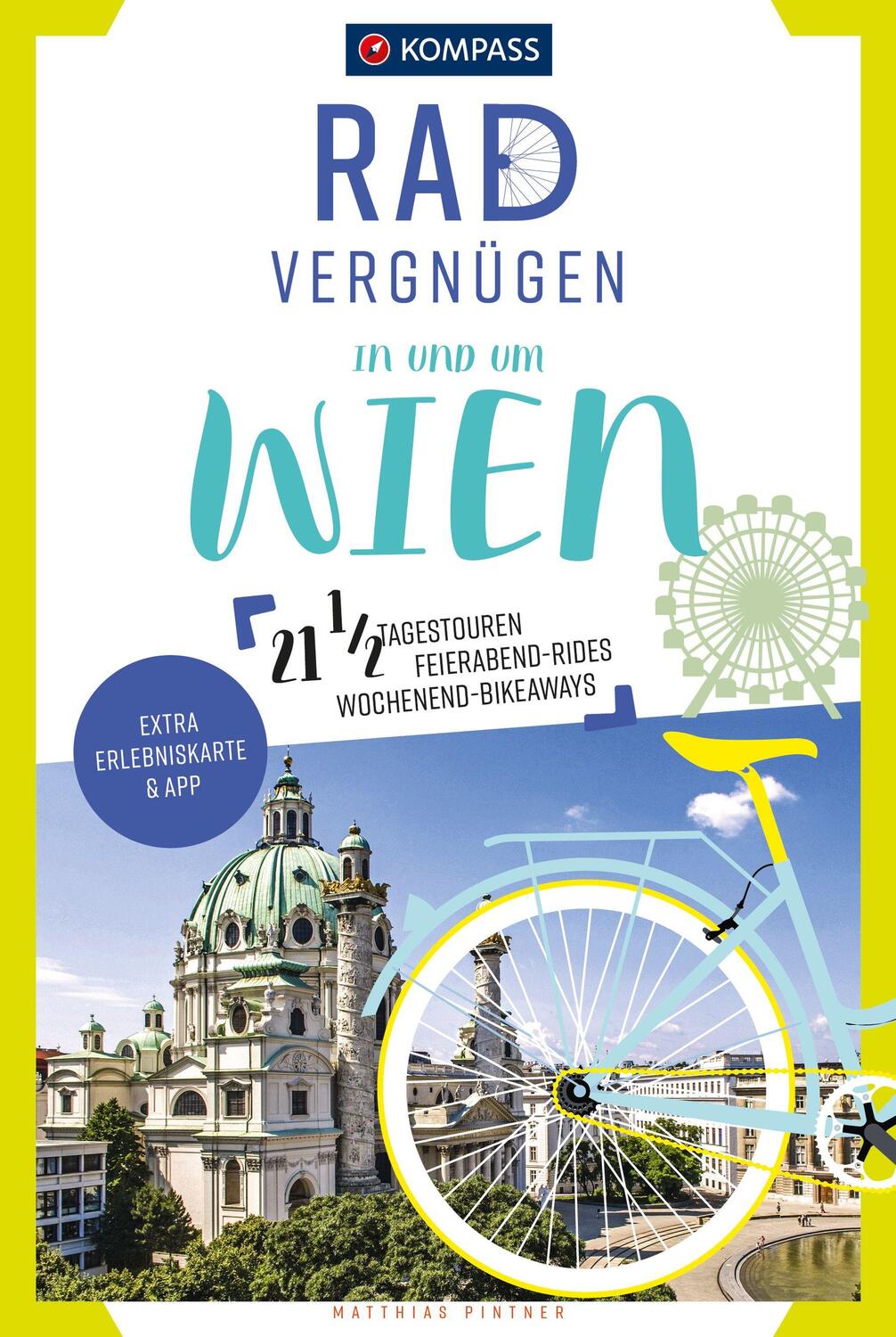 Cover: 9783991215141 | KOMPASS Radvergnügen in und um Wien | Matthias Pintner | Taschenbuch
