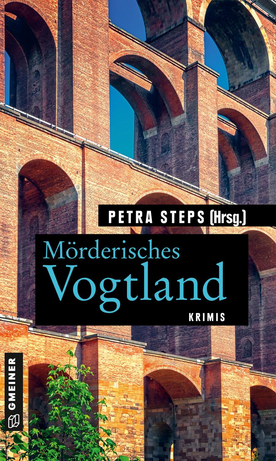 Cover: 9783839200599 | Mörderisches Vogtland | 11 Krimis und 125 Freizeittipps | Petra Steps